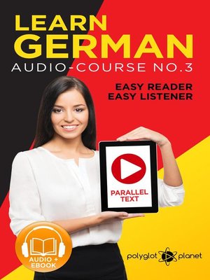 cover image of Learn German | Easy Reader | Easy Listener | Parallel Text Audio Course No. 3